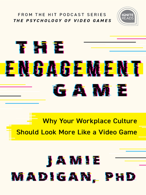 Title details for The Engagement Game by Jamie Madigan Ph.D. - Available